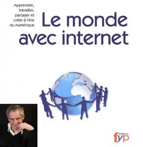Naître ou renaître par le numérique - Serge Soudoplatoff